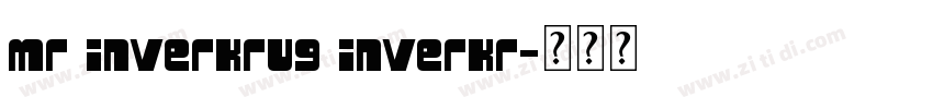 mr Inverkrug Inverkr字体转换 mr Inverkrug Inverkr字体转换